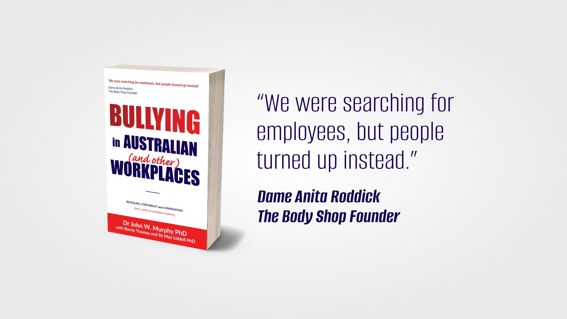 Book cover plus quote from Dame Anita Roddick, The Body Shop founder: "We were searching for employees, but people turned up instead."